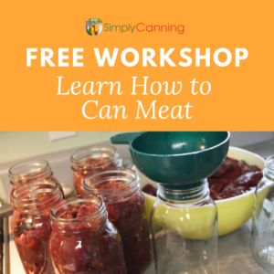 Free workshop to learn how to can meat.