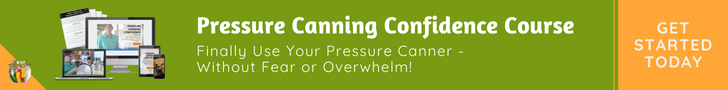 Pressure Canning Confidence Course to help you finally use your pressure canner without fear or overwhelm. 