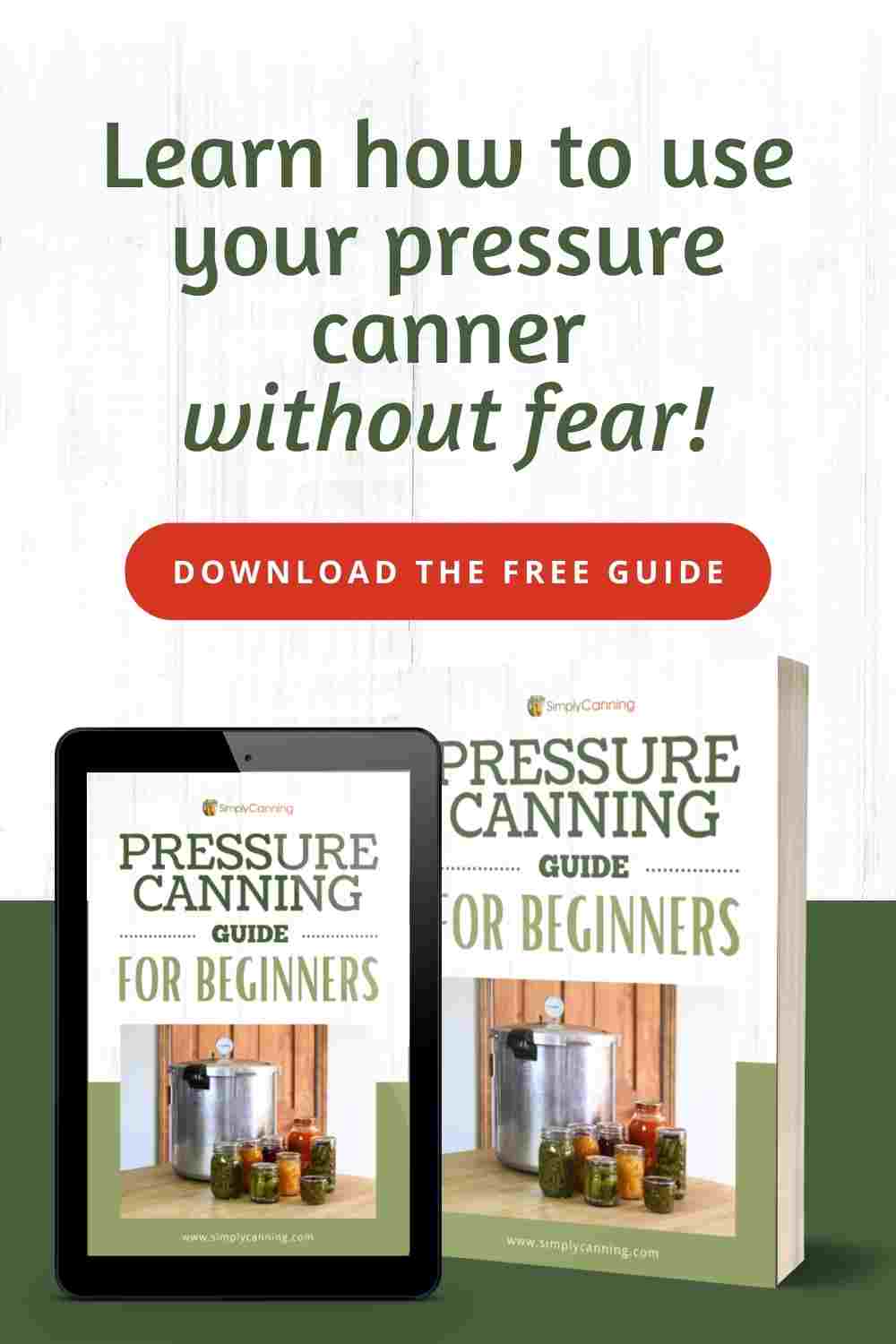Pressure canning guide for beginners.