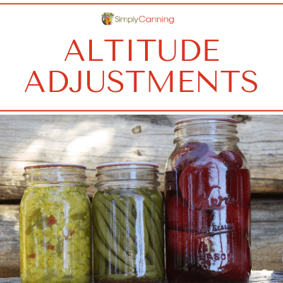 Altitude Adjustments for Home Canning