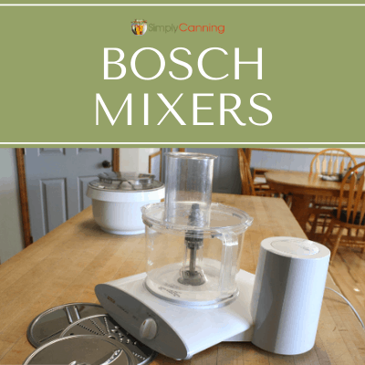 https://www.simplycanning.com/wp-content/uploads/T2_bosch-mixers.png