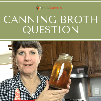 Canning Broth Question: Can You Use Bouillon in Home Canned Stock?