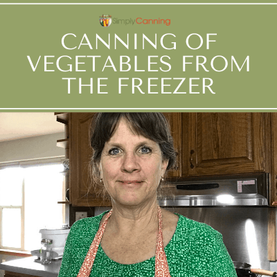 Canning of Vegetables from the Freezer