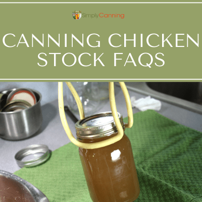 canning chicken stock faqs