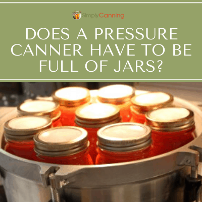 https://www.simplycanning.com/wp-content/uploads/T2_does-a-pressure-canner-have-to-be-full.png