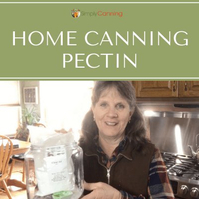 Home Canning Pectin, Gelatin, or Clear Jel?