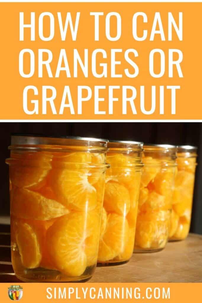 How to Can Oranges or Grapefruit