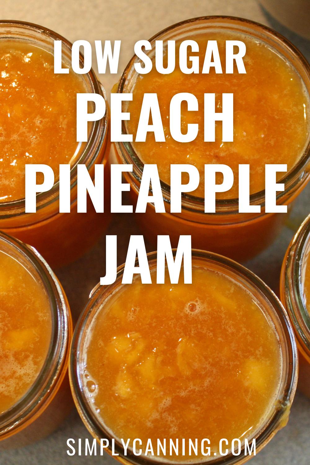 Pinterest image to save on pinterest, Low Sugar Peach Pineapple Jam