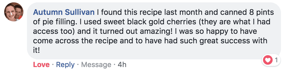 Autumn Sullivan says I found this recipe last month and canned 8 pints of pie filling. I used sweet black gold cherries (they are what I had access to) and it turned out amazing! I was so happy to have come across the recipe and to have had such great success with it.