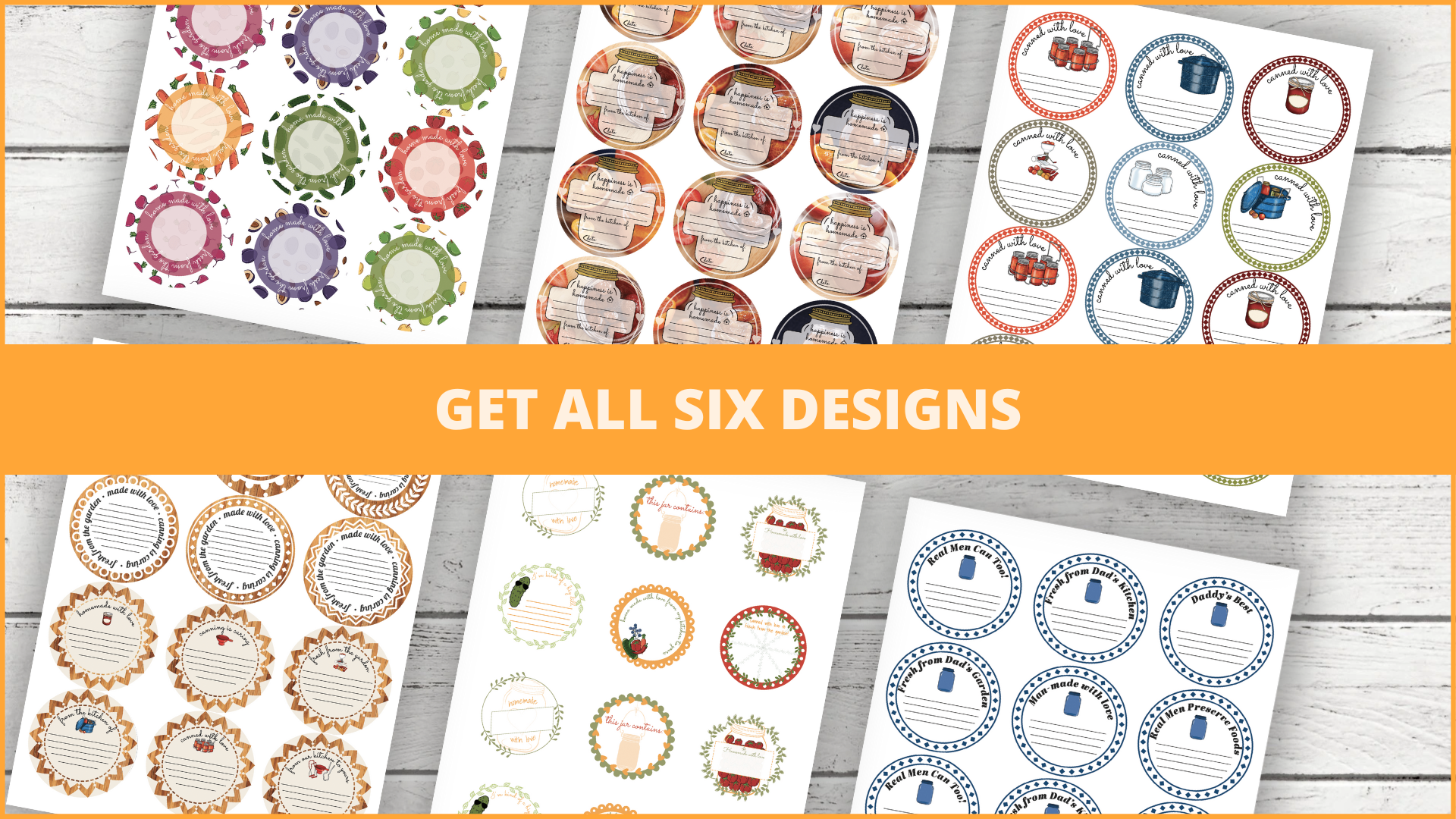 Get all six printable canning label designs! 