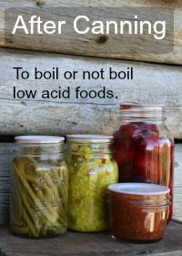 To boil or not boil low acid foods.