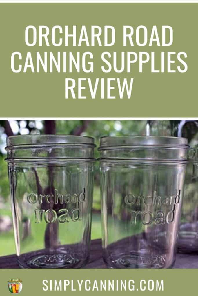 Orchard Road Canning Supplies Review