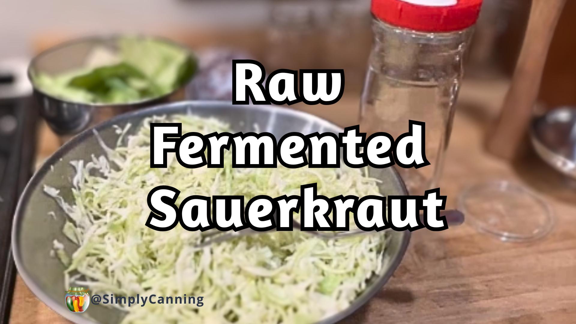 How to Make Fermented Sauerkraut: Raw Probiotic Rich Recipe