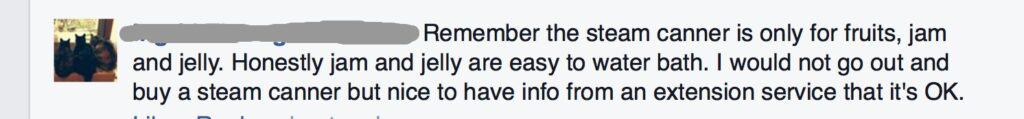 Remember the steam canner is only for fruits, jam and jelly. Honestly jam and jelly are easy to water bath. I would not go out and buy a steam canner but nice to have info from an extension service that it's okay.