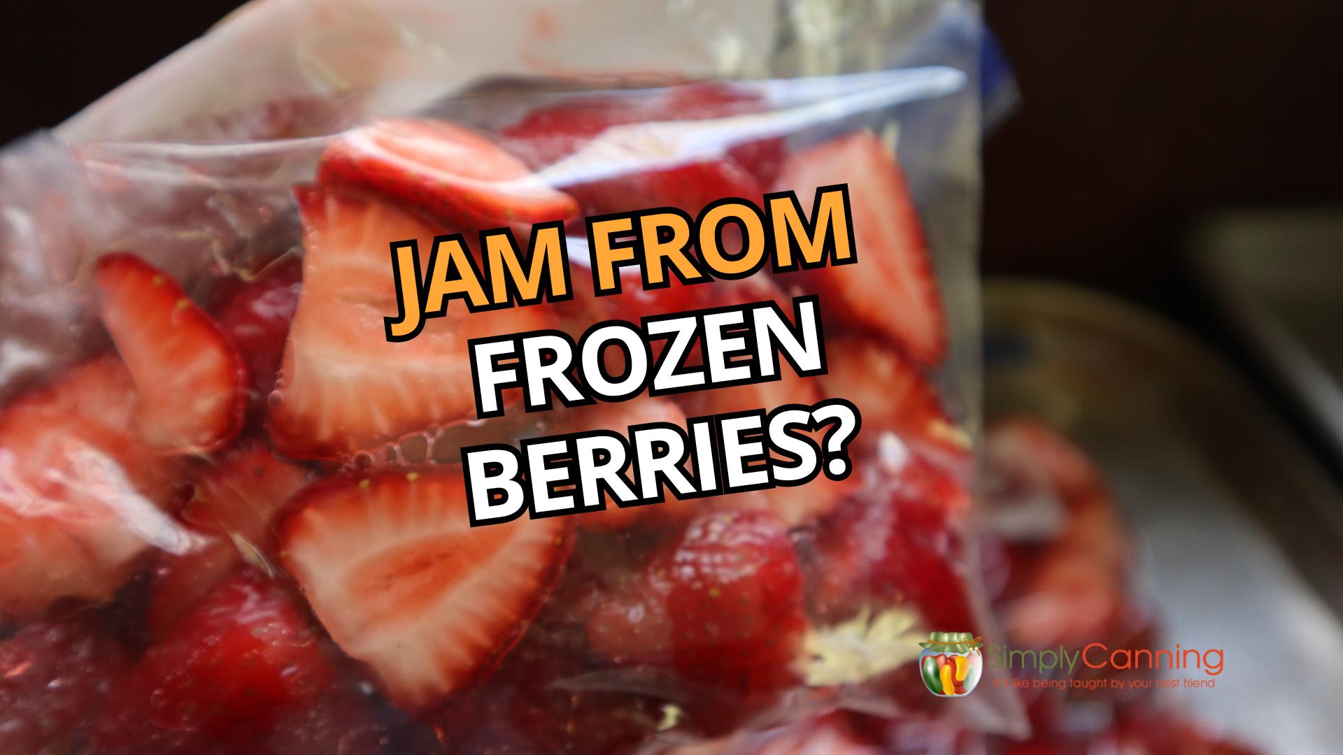 Strawberry Jam from Frozen Strawberries?