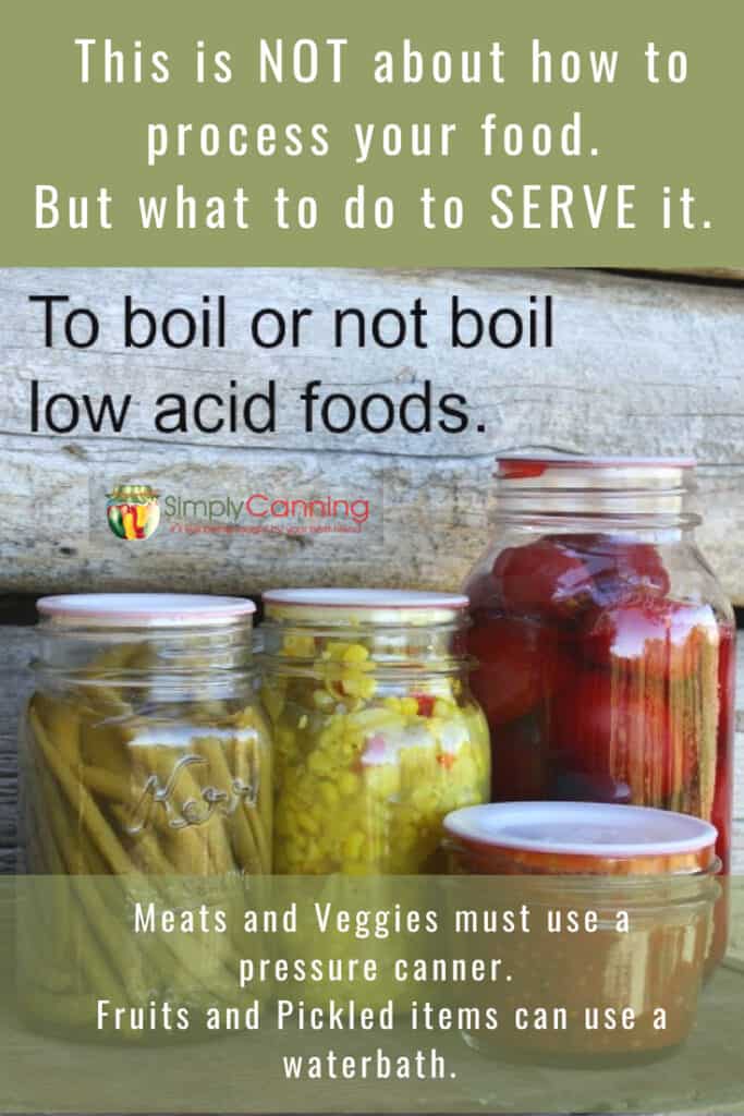 To Boil or Not Boil Low Acid Foods